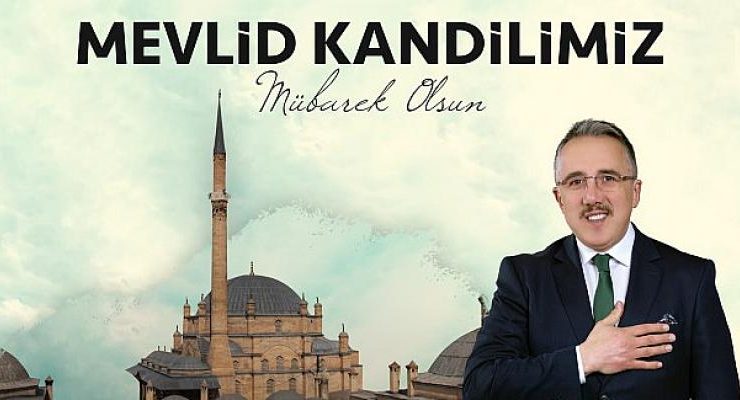 Nevşehir Belediye Başkanı Dr. Mehmet Savran Mevlid Kandili Mesajı Yayınladı
